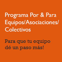 Programa Por & Para Equipos/Asociaciones/Colectivos - www.porypara.es